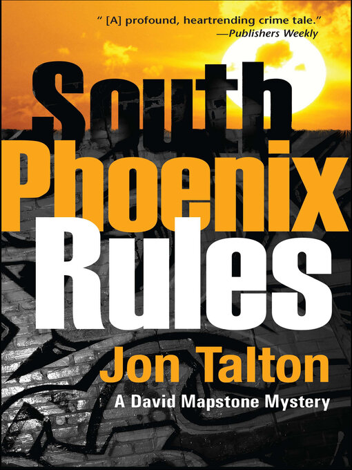 Title details for South Phoenix Rules by Jon Talton - Available